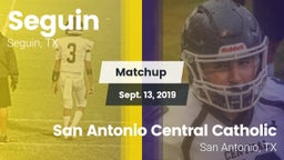 Matchup: Seguin  vs. San Antonio Central Catholic  2019
