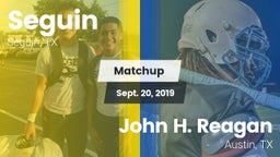 Matchup: Seguin  vs. John H. Reagan  2019