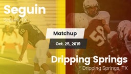 Matchup: Seguin  vs. Dripping Springs  2019