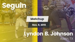 Matchup: Seguin  vs. Lyndon B. Johnson  2019