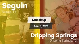 Matchup: Seguin  vs. Dripping Springs  2020