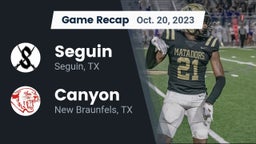 Recap: Seguin  vs. Canyon  2023