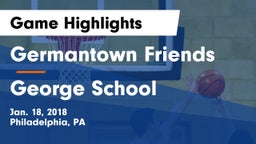 Germantown Friends  vs George School Game Highlights - Jan. 18, 2018
