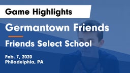 Germantown Friends  vs Friends Select School Game Highlights - Feb. 7, 2020