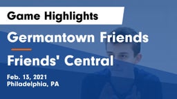 Germantown Friends  vs Friends' Central  Game Highlights - Feb. 13, 2021