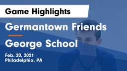Germantown Friends  vs George School Game Highlights - Feb. 20, 2021