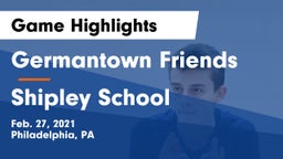 Germantown Friends  vs Shipley School Game Highlights - Feb. 27, 2021