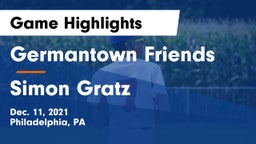 Germantown Friends  vs Simon Gratz  Game Highlights - Dec. 11, 2021