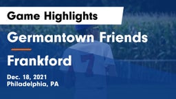 Germantown Friends  vs Frankford  Game Highlights - Dec. 18, 2021