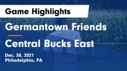 Germantown Friends  vs Central Bucks East  Game Highlights - Dec. 30, 2021