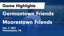 Germantown Friends  vs Moorestown Friends  Game Highlights - Feb. 9, 2022