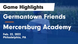 Germantown Friends  vs Mercersburg Academy Game Highlights - Feb. 22, 2022