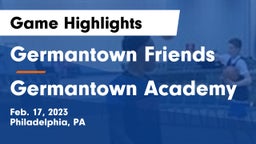 Germantown Friends  vs Germantown Academy Game Highlights - Feb. 17, 2023