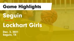 Seguin  vs Lockhart Girls Game Highlights - Dec. 3, 2021