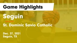 Seguin  vs St. Dominic Savio Catholic  Game Highlights - Dec. 27, 2021
