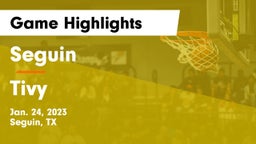 Seguin  vs Tivy  Game Highlights - Jan. 24, 2023