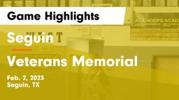 Seguin  vs Veterans Memorial Game Highlights - Feb. 2, 2023