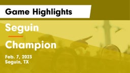 Seguin  vs Champion  Game Highlights - Feb. 7, 2023