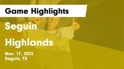 Seguin  vs Highlands  Game Highlights - Nov. 17, 2023