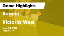 Seguin  vs Victoria West  Game Highlights - Nov. 28, 2023