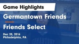 Germantown Friends  vs Friends Select Game Highlights - Dec 20, 2016