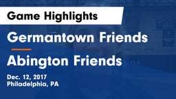Germantown Friends  vs Abington Friends  Game Highlights - Dec. 12, 2017