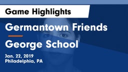 Germantown Friends  vs George School Game Highlights - Jan. 22, 2019