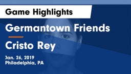 Germantown Friends  vs Cristo Rey Game Highlights - Jan. 26, 2019