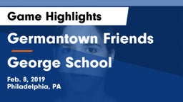 Germantown Friends  vs George School Game Highlights - Feb. 8, 2019