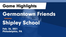 Germantown Friends  vs Shipley School Game Highlights - Feb. 26, 2021