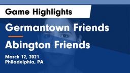Germantown Friends  vs Abington Friends  Game Highlights - March 12, 2021