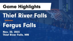 Thief River Falls  vs Fergus Falls  Game Highlights - Nov. 30, 2023