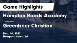 Hampton Roads Academy  vs Greenbrier Christian  Game Highlights - Dec. 16, 2022