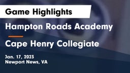 Hampton Roads Academy  vs Cape Henry Collegiate Game Highlights - Jan. 17, 2023
