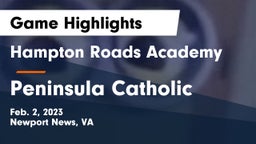 Hampton Roads Academy  vs Peninsula Catholic Game Highlights - Feb. 2, 2023