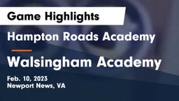 Hampton Roads Academy  vs Walsingham Academy  Game Highlights - Feb. 10, 2023