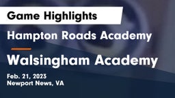 Hampton Roads Academy  vs Walsingham Academy  Game Highlights - Feb. 21, 2023