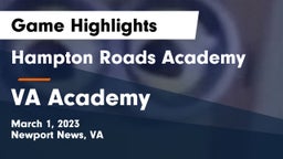 Hampton Roads Academy  vs VA Academy Game Highlights - March 1, 2023