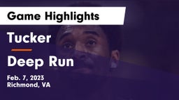 Tucker  vs Deep Run  Game Highlights - Feb. 7, 2023