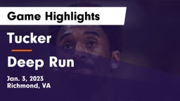 Tucker  vs Deep Run  Game Highlights - Jan. 3, 2023
