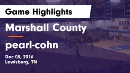 Marshall County  vs pearl-cohn Game Highlights - Dec 03, 2016