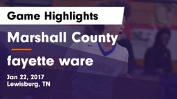 Marshall County  vs fayette ware Game Highlights - Jan 22, 2017