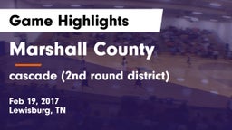Marshall County  vs cascade (2nd round district) Game Highlights - Feb 19, 2017