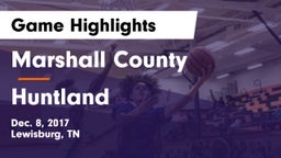 Marshall County  vs Huntland  Game Highlights - Dec. 8, 2017