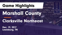Marshall County  vs Clarksville Northeast Game Highlights - Dec. 19, 2017