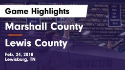 Marshall County  vs Lewis County  Game Highlights - Feb. 24, 2018