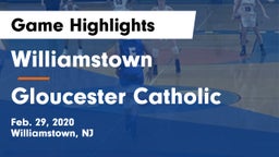 Williamstown  vs Gloucester Catholic  Game Highlights - Feb. 29, 2020