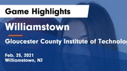 Williamstown  vs Gloucester County Institute of Technology Game Highlights - Feb. 25, 2021