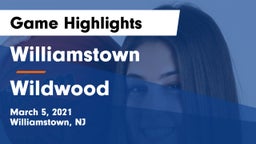 Williamstown  vs Wildwood Game Highlights - March 5, 2021