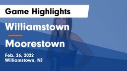Williamstown  vs Moorestown  Game Highlights - Feb. 26, 2022